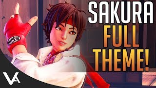 SFV - Sakura Full Theme Song For Street Fighter 5 Arcade Edition! Extended OST