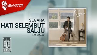 Segara - Hati Selembut Salju Karaoke No Vocal