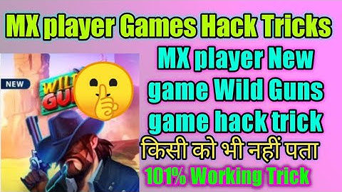 MX player Games Hack Tricks ||New game hack trick Wild Guns game hack trick ||2021