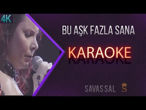 Bu Aşk Fazla Sana Karaoke