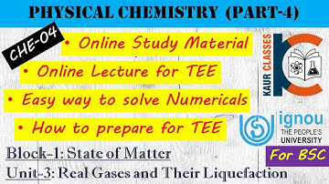 BSC Online Lecture- CHE-04 | Physical Chemistry (Part-4) | Block-1, State of Matter | Unit-3 | IGNOU
