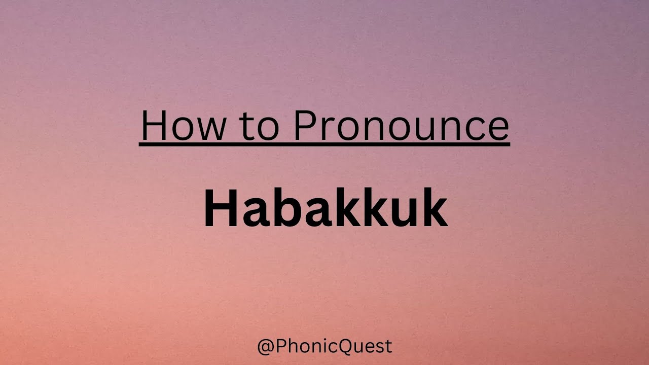 How To Pronounce Habakkuk - YouTube