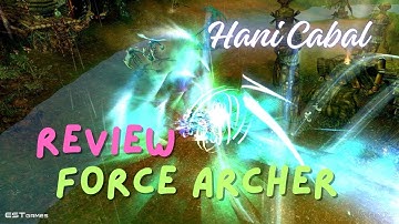 Review lớp nhân vật Force Archer - FA | Cabal Online