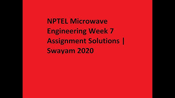 NPTEL Microwave Engineering Week 7 Assignment Solutions | Swayam 2020