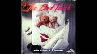 Pelican & Tribbs - The Bad Touch (instrumental)