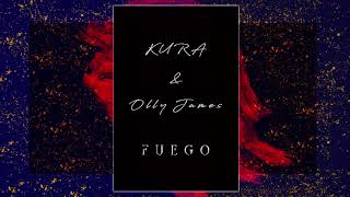 KURA & Olly James - FUEGO