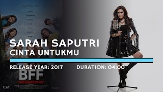 Sarah Saputri - Cinta Untukmu (Lyric) | Soundtrack BFF Best Friends Forever