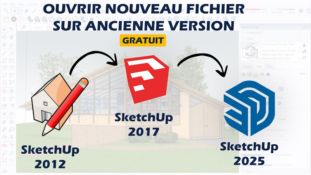 Ouvrir un fichier SketchUp Récent sur une Ancienne Version avec Plugin ...