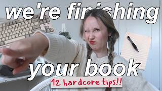 how to finish YOUR BOOK π₯β¨ my 12 hardcore writing tips to finish a novel (best advice) *motivating*