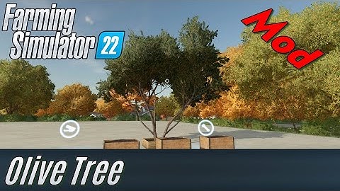 FS22: Olive Tree Mod Presentation - my own Mod
