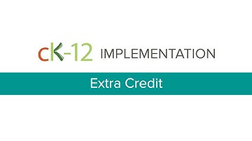 CK-12 Implementation: Extra Credit