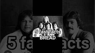 5 FAST FACTS: BREAD – THE SOFT ROCK KINGS OF THE 70s