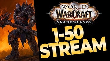 Shadowlands Pre-patch 1-50 LIVE stream
