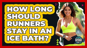 How Long Should Runners Stay In An Ice Bath? - Running Beyond Limits