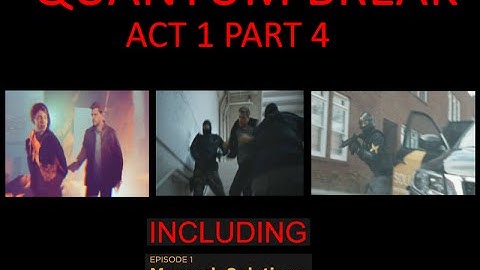 Quantum Break act 1 part 4 Junction 1 Hardline - PR plus Episode 1