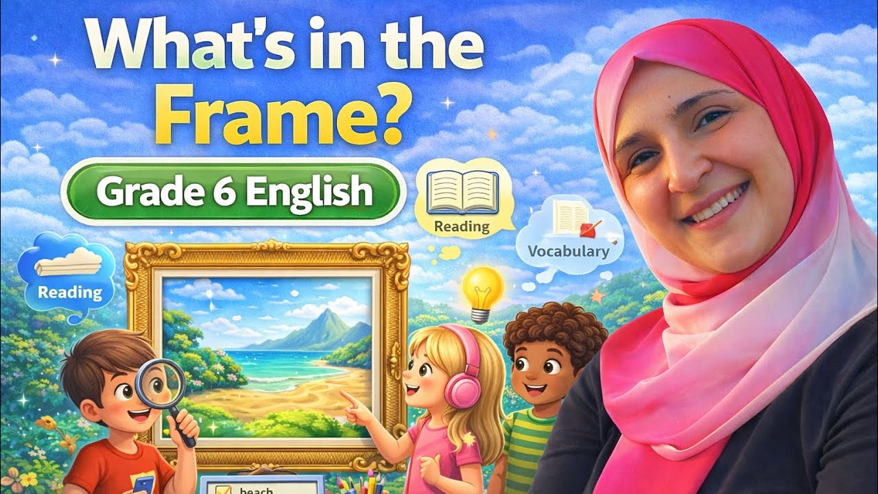 What’s in the Frame? | Grade 6 English | Full Explanation + Exam Questions 🖼️
