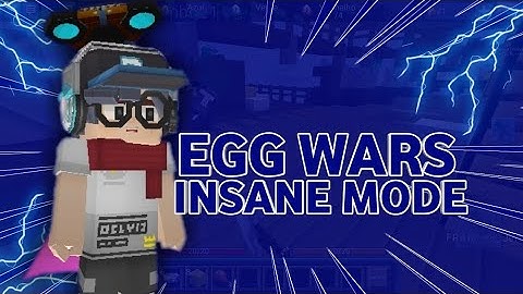 Egg Wars Insane Mode - BlockmanGo