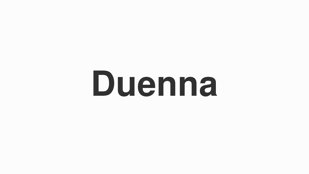 How to Pronounce "Duenna"