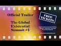 The Global Existential Summit #1 | Official Trailer