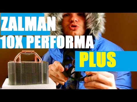 Zalman CNPS10X Performa+ unboxing. Возрождение легенды.