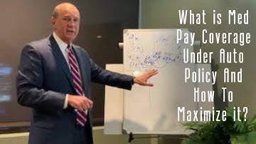 What is Med Pay Coverage Under Auto Policy And How To Maximize it