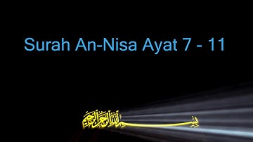 Surah An-Nisaa سورة النسآء Ayat 7 - 11 Seyyid Abdurrahman