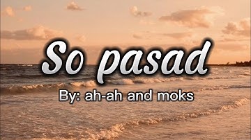 Maranao song | so pasad by: ah-ah and moks | with lyrics
