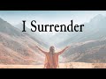 I surrender  prayer  meditation