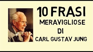 10 Frasi Meravigliose Di Carl Gustav Jung