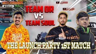 Team OR vs Team Soul (mortal,mavi,scout,regaltoes) in The BGMI Launch party tournament 1st match 🇮🇳