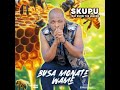 Skupu Feat Kudzi The Legend Busa Monate Wame