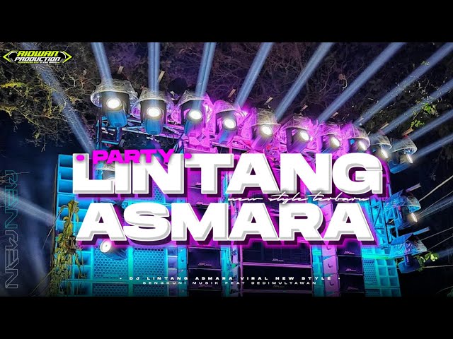 DJ TRAP X PARTY BASS NGUUK || LINTANG ASMORO || VIRAL YANG KALIAN CARI-CARI | FEAT RIDWAN PRODUCTION class=