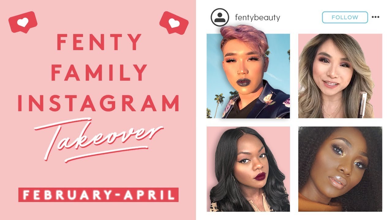 Fenty Family Instagram Takeovers: Feb – April