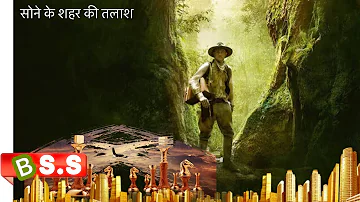 The Lost City of Gold Movie Review/Summary In Hindi & Urdu