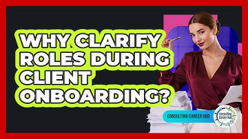 Why Clarify Roles During Client Onboarding?
