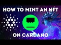 How To Mint An NFT On Cardano - NFT Maker Platform Overview