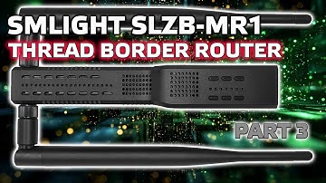 SMlight SLZB-MR1 - OpenThread + Zigbee, connecting Thread devices. Part 3
