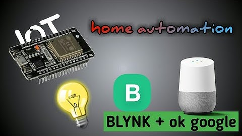 Home automation using esp32 with blynk and google assistance