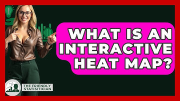 What Is An Interactive Heat Map? - The Friendly Statistician
