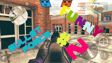 [Bullet Force] Funny Moments #2
