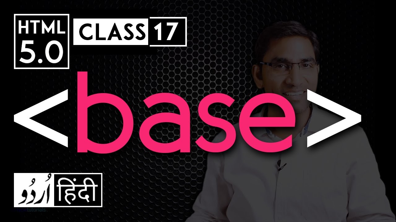 Base tag - html 5 tutorial in hindi - urdu - Class - 17 - YouTube