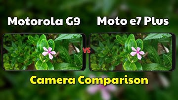 Moto e7 plus VS Motorola G9 Camera Comparison | Moto e7 plus Camera Review | Moto G9 Camera Review