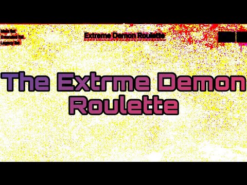 (Mobile) The Extreme Demon Roulette | SandoSD (Read Description)