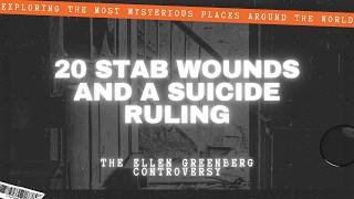20 Stab Wounds and a Suicide Ruling: The Ellen Greenberg Controversy