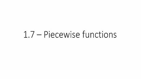 1.7 - Piecewise Functions