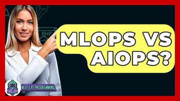 MLOps Vs AIOps? - Next LVL Programming