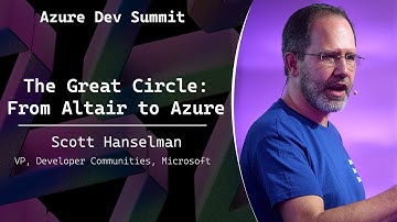 The Great Circle: From Altair to Azure - Scott Hanselman - Azure Dev Summit 2025
