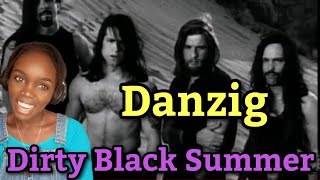 First Time Hearing Danzig - Dirty Black Summer