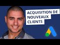 Googleads et acquisition de nouveaux clients