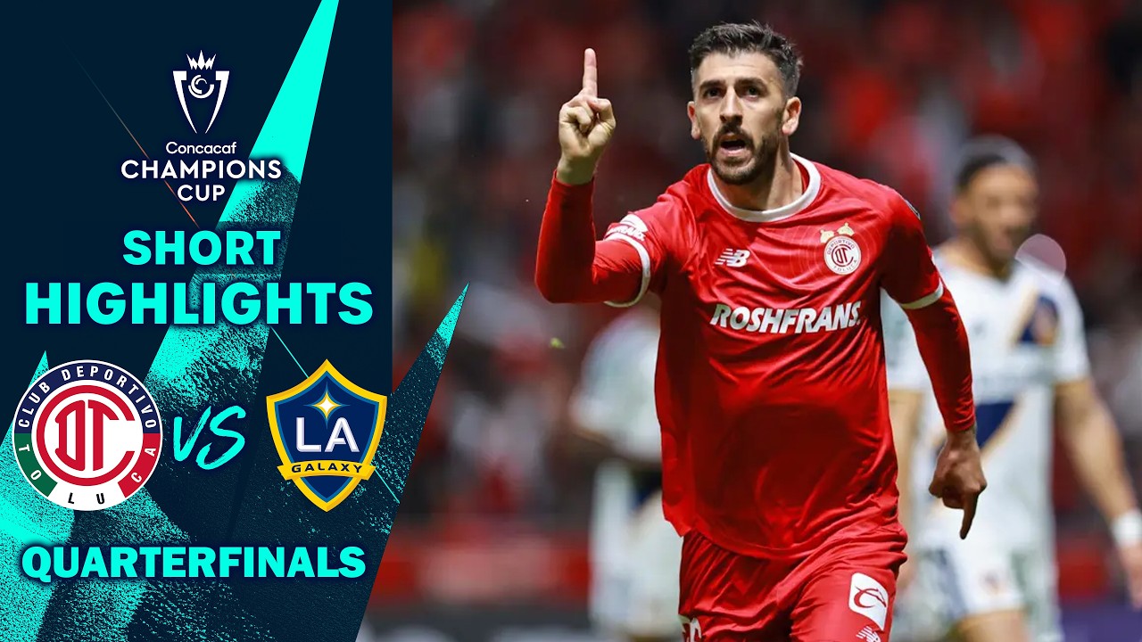 [Highlight] 2026 Concacaf Champions Cup : Deportivo Toluca FC vs LA Galaxy (09-04-69)